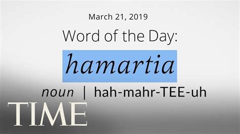 Word Of The Day Hamartia Merriam Webster Word Of The Day Time