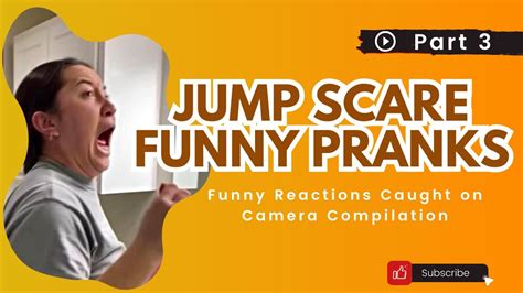 jump scare prank videos caught on camera part 3 youtube