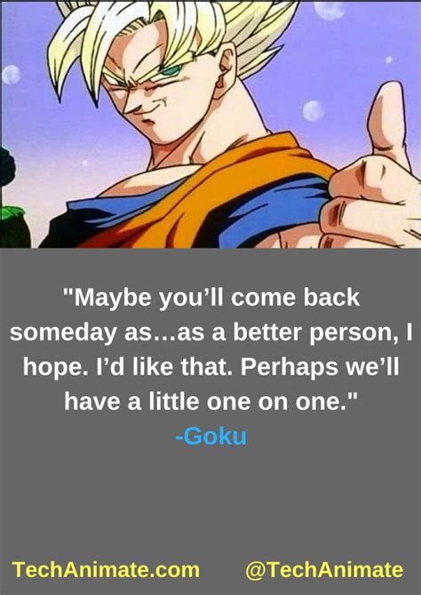 Hell, he even put her wellbeing before her bots. 31 Goku Quotes - (Never Give Up | Motivational)