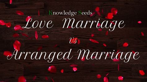 Love Marriage Vs Arrange Marriage Youtube
