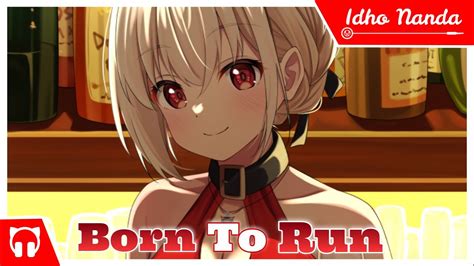 Nightcore Born To Run Lyrics Youtube