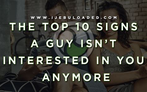 Romance The Top 10 Signs A Guy Isnt Interested In You Anymore