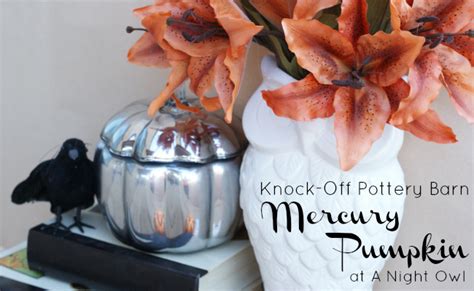 Knock Off Pottery Barn Mercury Glass Pumpkins A Night Owl Blog