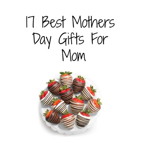17 Best Mothers Day Ts For Mom Best Mothers Day Ts Best Mother Ts For Mom
