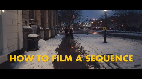 How To Film A Sequence Youtube