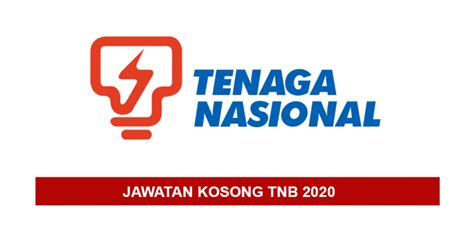 Tenaga nasional berhad (abbreviated as tnb; Jawatan Kosong di Tenaga Nasional Berhad TNB 2020 ...