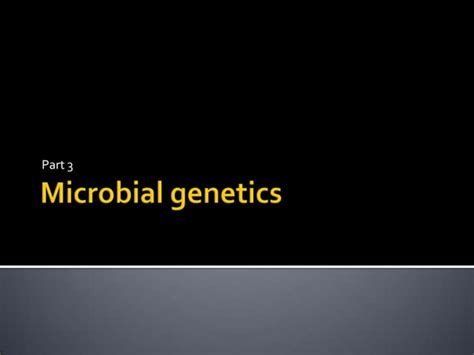 Microbial Genetics And Genetic Engineering Ppt
