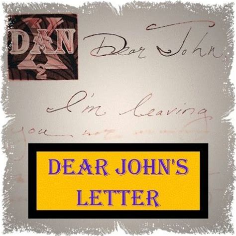 Dear Johns Letter By Dan X2 On Soundcloud Dear John Letter Dear