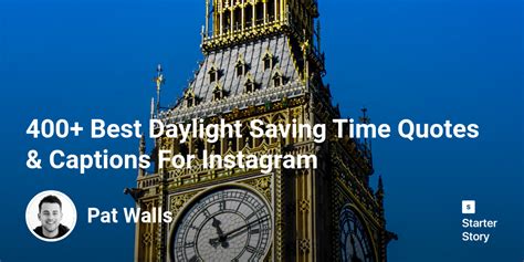 400 Best Daylight Saving Time Quotes And Captions For Instagram