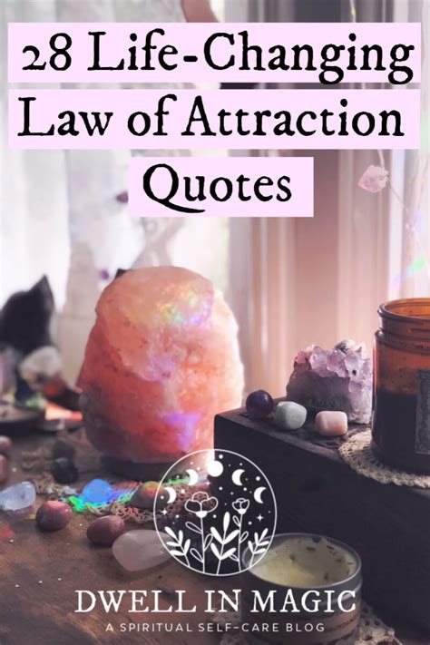 The law of attraction states that whatever you focus on, think about, read about, and talk about intensely, you're going to attract more of into your life. 28 Life-Changing Law of Attraction Quotes - Dwell in Magic