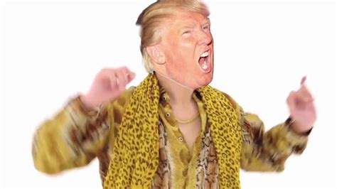 It's short and a bit funny since the guy in the video dances along to the music. Pen-Pineapple Apple-Pen (PPAP) Trump - YouTube