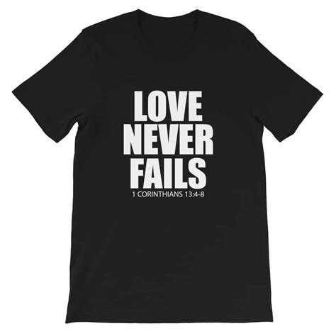 Love Never Fails 1 Corinthians 138 Christian T Shirt Fabrics Of Faith
