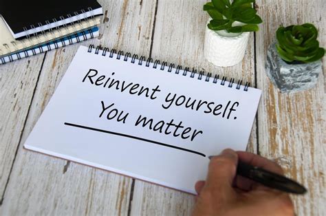 Reinvent Yourself You Matter Text On Notepad Motivational Concept