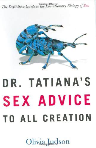Dr Tatianas Sex Advice To All Creation By Olivia Judson