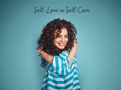 Self Love Vs Self Care The Difference And Why It Matters Reportwire