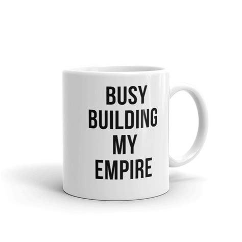 Busy Building My Empire Mug Entrepreneur Feminist Boss Babe Girl Boss Lady Boss Ladypreneur