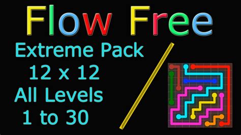 Flow Free Extreme Pack 12x12 Level 1 To 30 YouTube