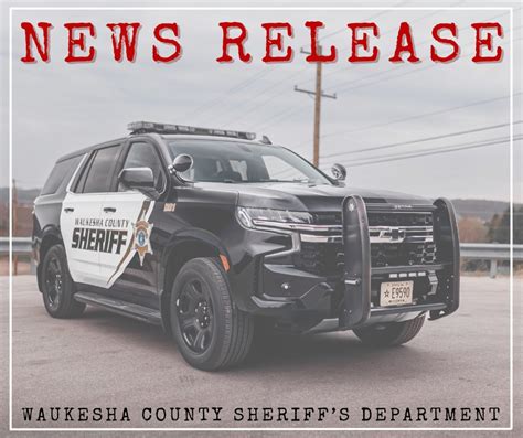 News Release Waukesha County Sheriffs Department