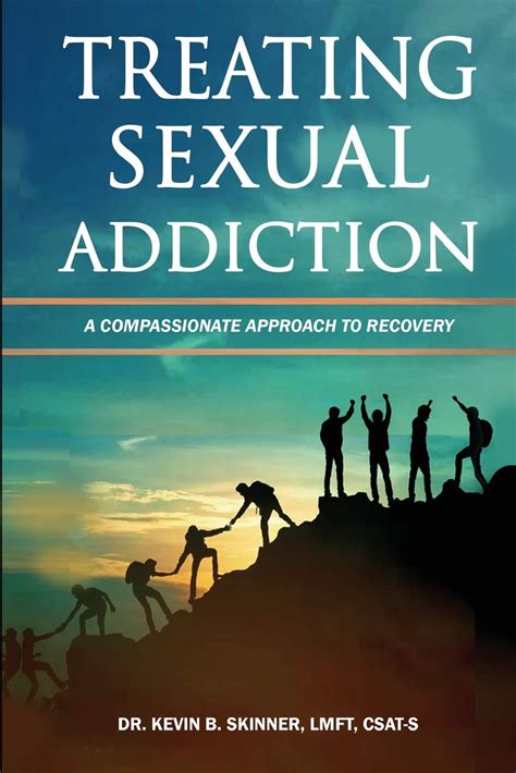 Treating Sexual Addiction A Compassionate Guide To Recovery Paperback