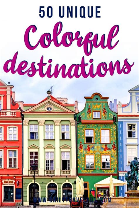 50 Most Colorful Destinations Around The World Map Daily Travel Pill