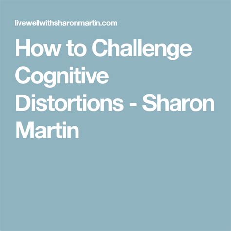 How To Challenge Cognitive Distortions Live Well With Sharon Martin Cognitive Distortions