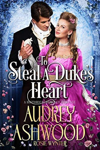 To Steal A Duke’s Heart A Historical Regency Romance Dp B07q5rrds9 Ref