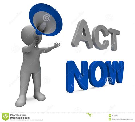 Cause of action sentence examples. Act Now Character Means Do It Motivation Or Take Action ...