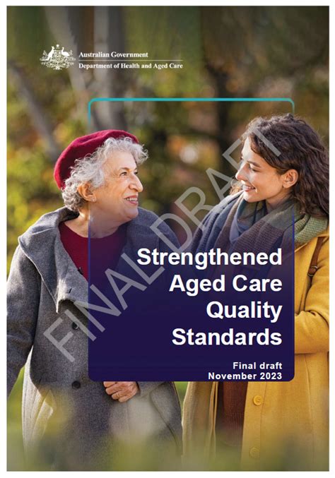 The Strengthened Aged Care Quality Standards Final Draft November