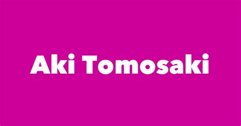 Aki Tomosaki Spouse Children Birthday And More