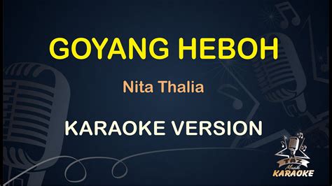 Goyang Heboh Karaoke Nita Thalia Karaoke Dangdut Original Hd