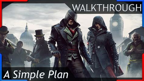 Assassins Creed Syndicate Walkthrough Part A Simple Plan Youtube