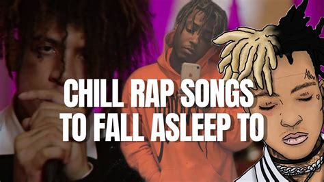 Best Chill Rap Songs To Add To Your Playlist Rap Songs To Fall Asleep