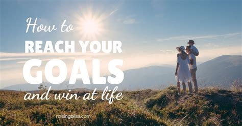 How To Reach Your Goals And Win At Life