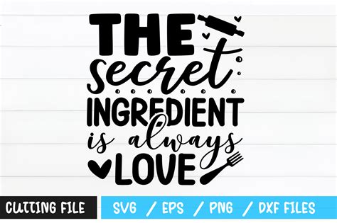 The Secret Ingredient Is Always Love Svg By Regulrcrative Thehungryjpeg