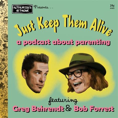 Stream 4 Just Keep Them Alive With Greg Behrendt And Bob Forrest By