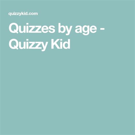 Quizzes By Age Quizzy Kid Quizzes Quizzes For Tweens Age