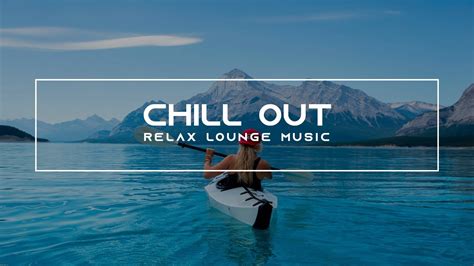 Deep House And Chill Out Relax Lounge Music Youtube