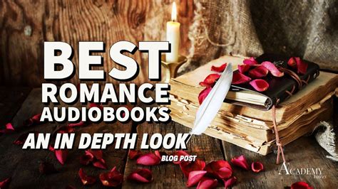 Best Romance Audiobooks An In Depth Look