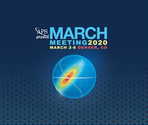 Take your meetings to the next level. 2020 March Meeting in Denver, CO | APS Physics