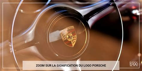 Zoom Sur La Signification Du Logo Porsche