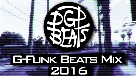 West Coast G Funk Instrumental Mix Compilation 2016 Dgpbeats Youtube