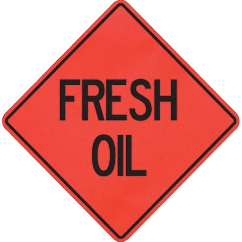 Pro Safe Fresh Oil 48 Wide X 48 High Vinyl Traffic Control Sign