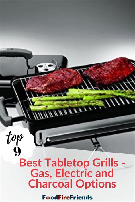 8 Best Tabletop Grills Of 2022 — Gas Electric And Charcoal Grilling