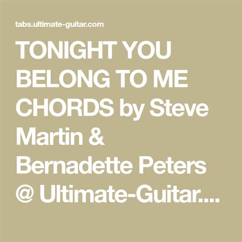 Tonight You Belong To Me Chords By Steve Martin And Bernadette Peters