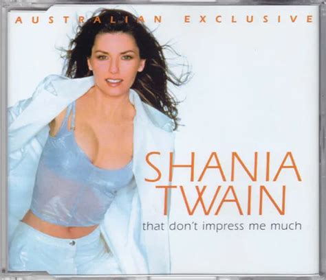 SHANIA TWAIN RARE Australian Exclusive THAT DON T IMPRESS ME MUCH CD