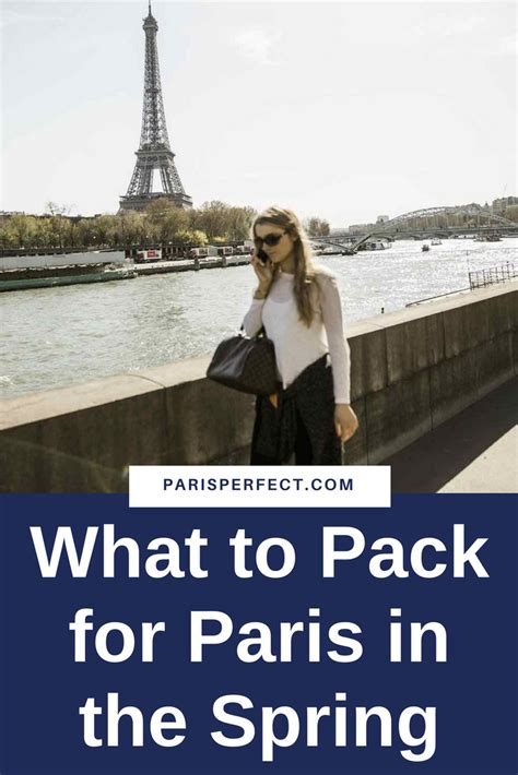 What To Pack For Paris In The Spring Paris Perfect