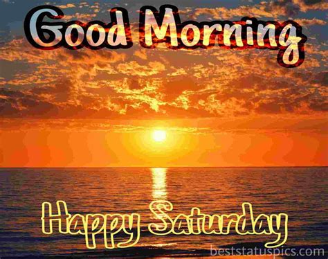 Good Morning Happy Saturday Images Hd Best Status Pics