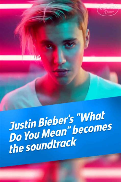 Pin Justin Biebers What Do You Mean Becomes The Soundtrack Variety Show