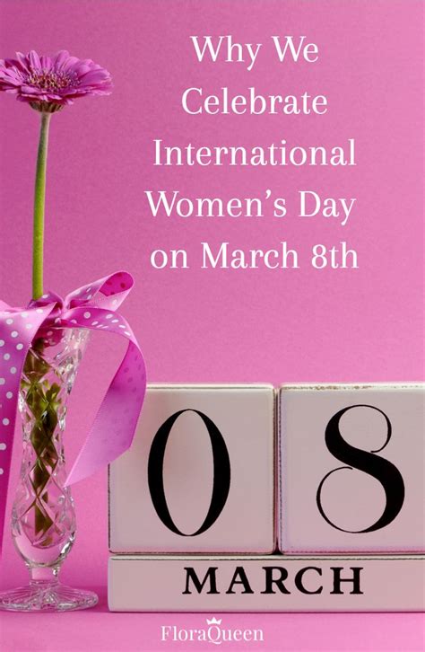 Why We Celebrate International Womens Day On March 8th International