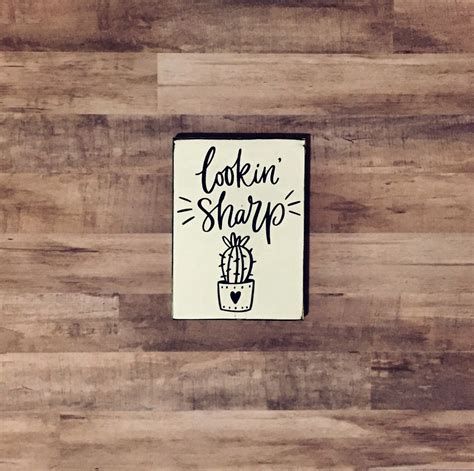 Lookin Sharp Wooden Sign Cactus Quote Cactus Sign Etsy